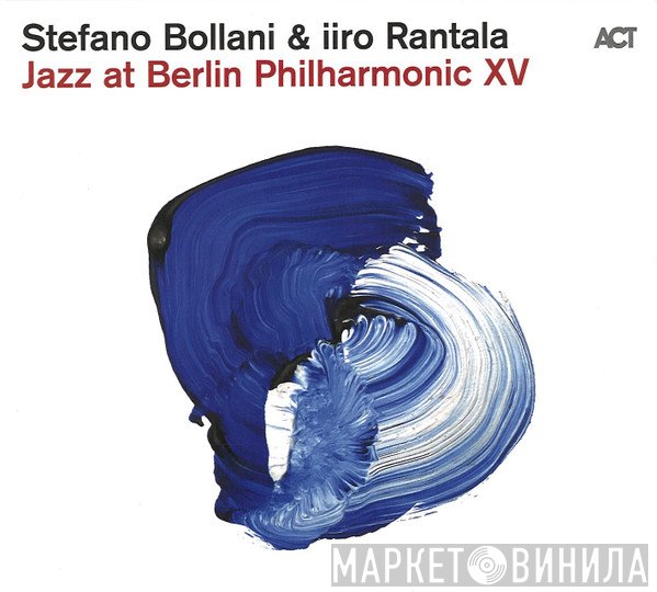 Stefano Bollani, Iiro Rantala - Jazz At Berlin Philharmonic XV