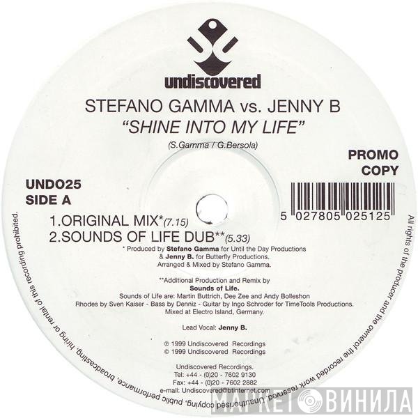 Stefano Gamma vs. Jenny B.  - Shine Into My Life
