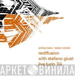 Stefano Giust, Rediffusion - Live Turin '04