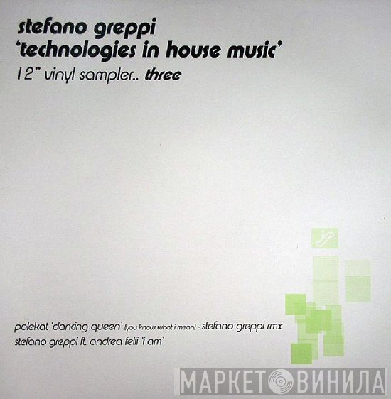  - Stefano Greppi  - Technologies In House Music - Vinyl Sampler Three