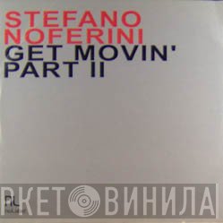 Stefano Noferini - Get Movin' Part II