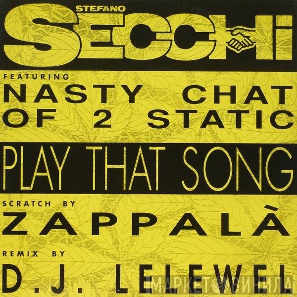 Stefano Secchi Featuring Nasty Chat  - Play That Song