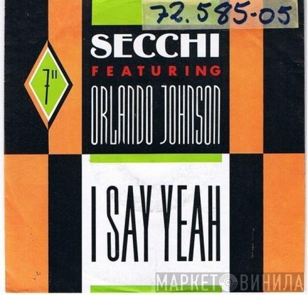 Stefano Secchi Featuring Orlando Johnson  - I Say Yeah