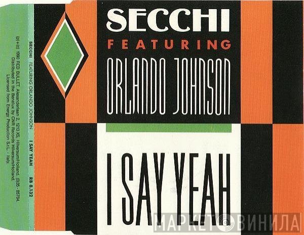 Stefano Secchi Featuring Orlando Johnson  - I Say Yeah