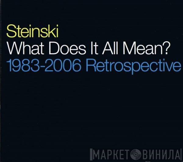 Steinski - What Does It All Mean? (1983-2006 Retrospective)