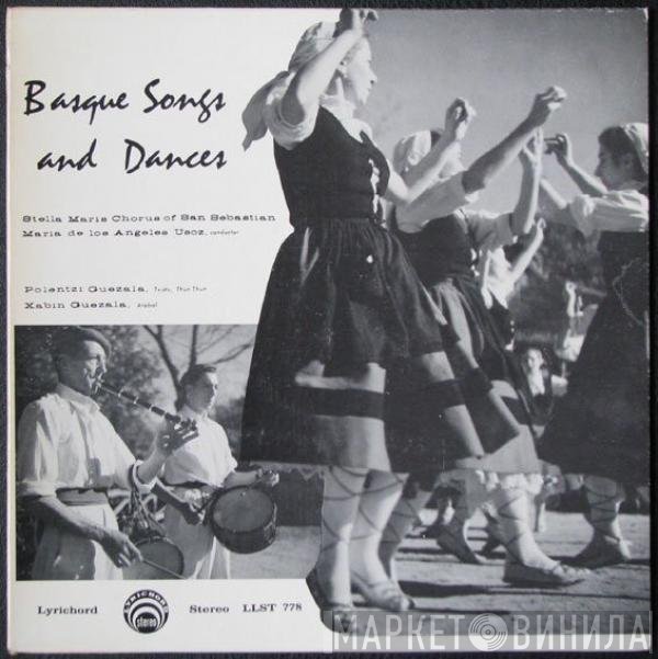 Stella Maria Chorus Of San Sebastian - Basque Songs And Dances