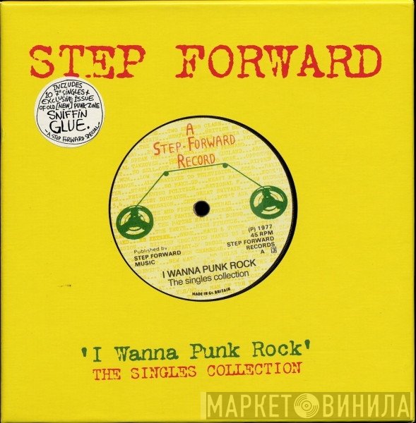  - Step Forward 'I Wanna Punk Rock' The Singles Collection