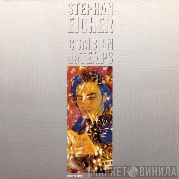 Stephan Eicher  - Combien De Temps