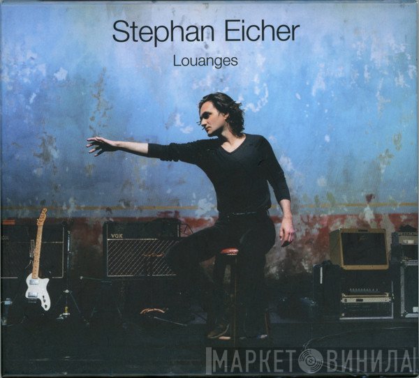 Stephan Eicher  - Louanges