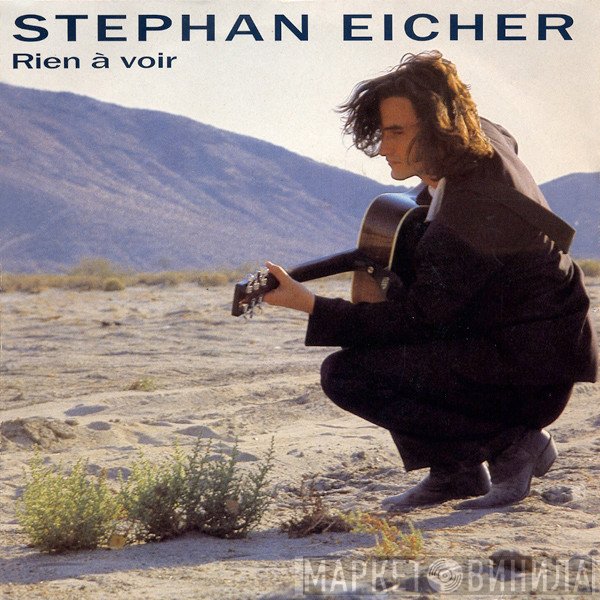 Stephan Eicher  - Rien À Voir