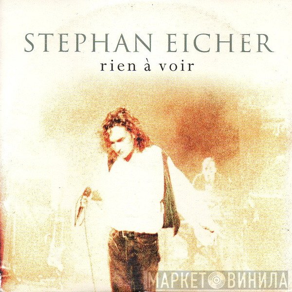 Stephan Eicher  - Rien À Voir