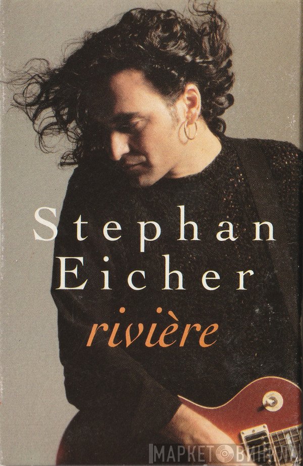 Stephan Eicher  - Rivière