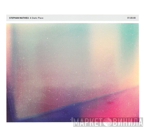 Stephan Mathieu  - A Static Place
