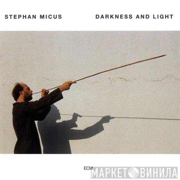 Stephan Micus - Darkness And Light