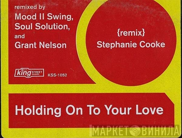 Stephanie Cooke - Holding On To Your Love (The Remixes)
