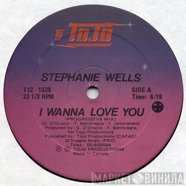 Stephanie Wells - I Wanna Love You