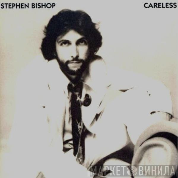 Stephen Bishop  - Careless
