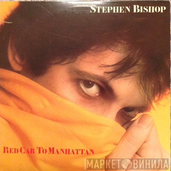 Stephen Bishop - Red Cab To Manhattan