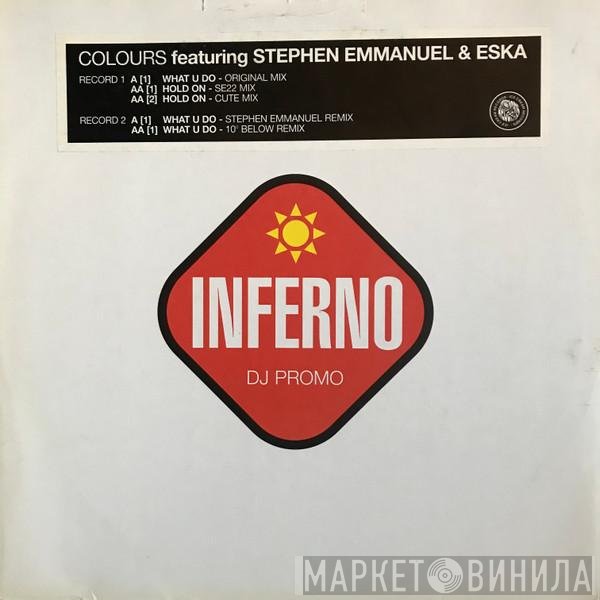 Stephen Emmanuel, Colours , Eska Mtungwazi - What U Do / Hold On
