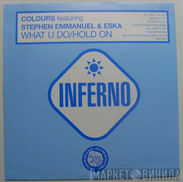 Stephen Emmanuel, Colours , Eska Mtungwazi - What U Do / Hold On