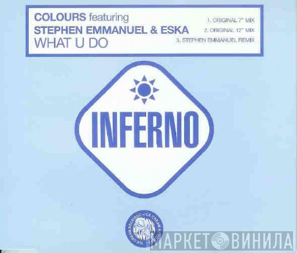 Stephen Emmanuel, Colours , Eska Mtungwazi - What U Do