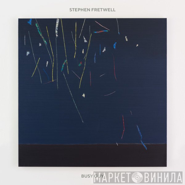 Stephen Fretwell  - Busy Guy