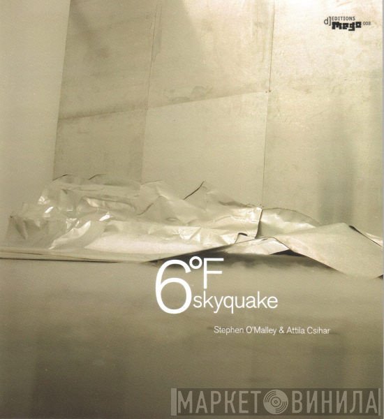 Stephen O'Malley, Attila Csihar - 6°Fskyquake