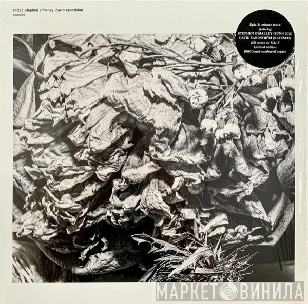 Stephen O'Malley, David Sandström, Fire! - Requiēs