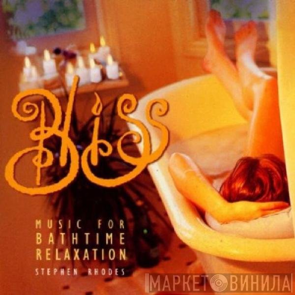 Stephen Rhodes - Bliss