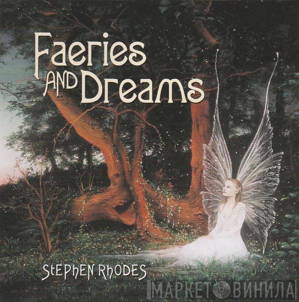 Stephen Rhodes  - Faeries And Dreams