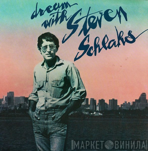 Stephen Schlaks - Dream With Steven Schlaks