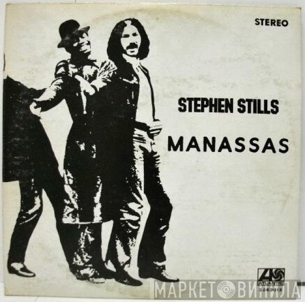 Stephen Stills / Manassas  - Manassas