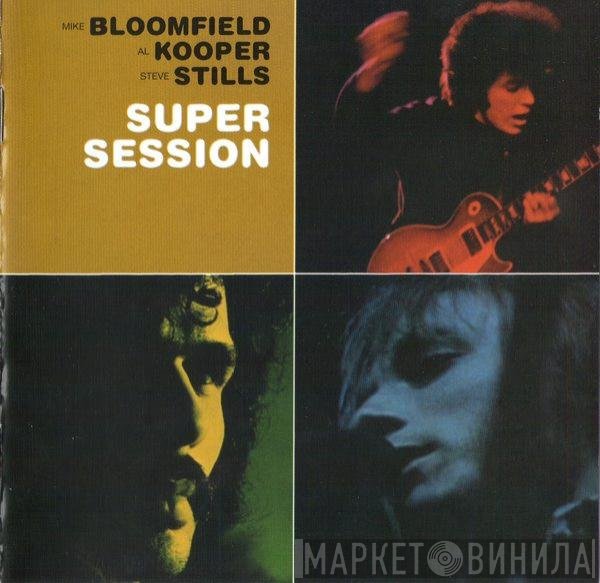 Stephen Stills, Al Kooper, Mike Bloomfield - Super Session