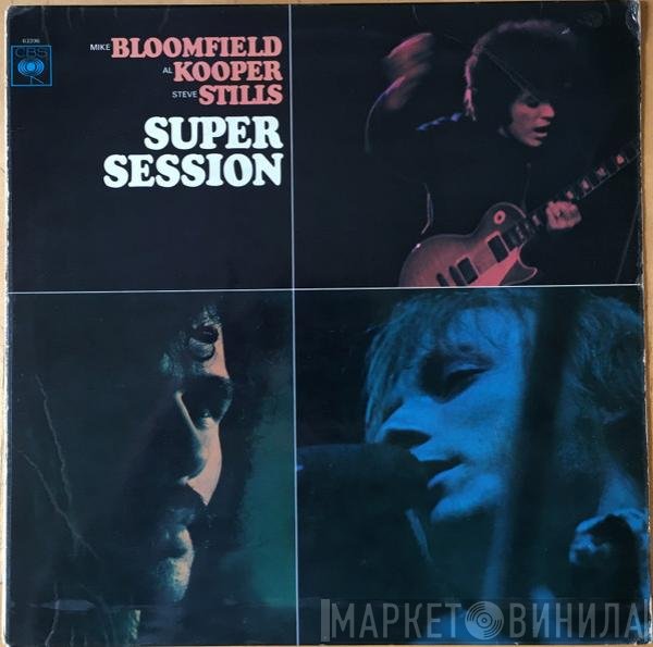 Stephen Stills, Al Kooper, Mike Bloomfield - Super Session