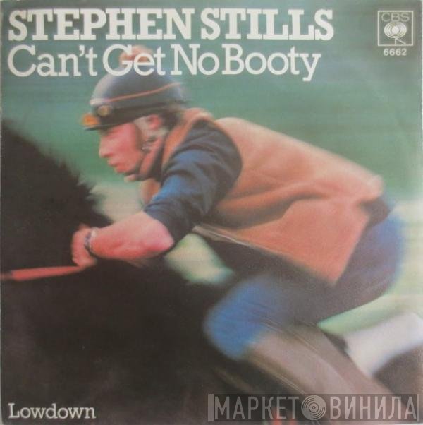 Stephen Stills  - Can't Get No Booty