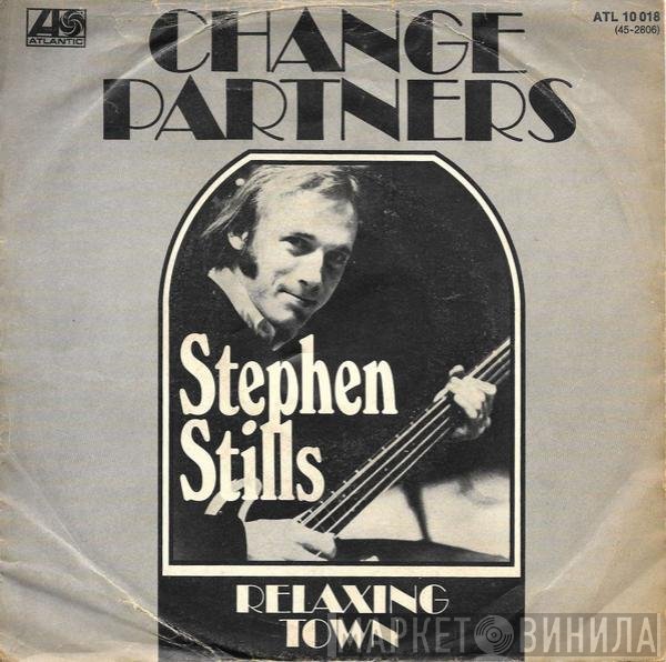 Stephen Stills  - Change Partners