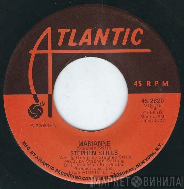 Stephen Stills - Marianne / Nothin' To Do But Today