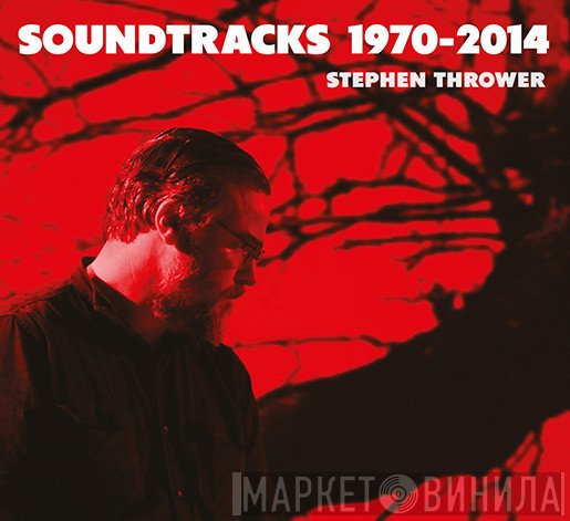 Stephen Thrower - Soundtracks 1970-2014