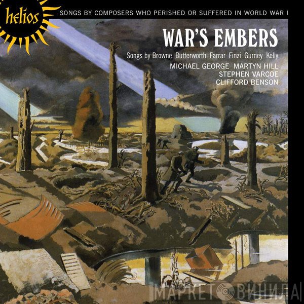 Stephen Varcoe, Martyn Hill, Michael George , Clifford Benson - War's Embers