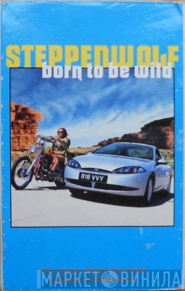 Steppenwolf  - Born To Be Wild / Magic Carpet Ride