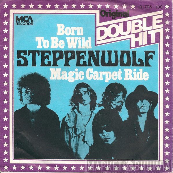 Steppenwolf  - Born To Be Wild / Magic Carpet Ride