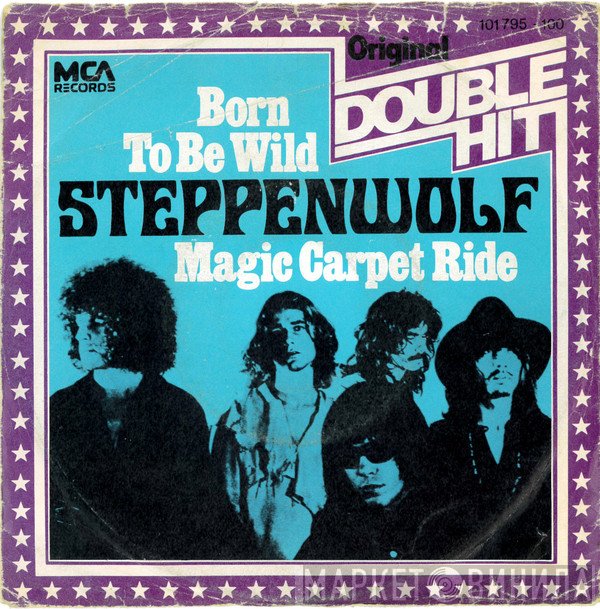 Steppenwolf  - Born To Be Wild / Magic Carpet Ride