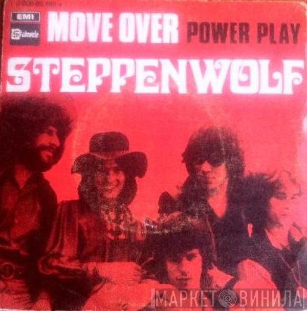 Steppenwolf  - Move Over / Power Play