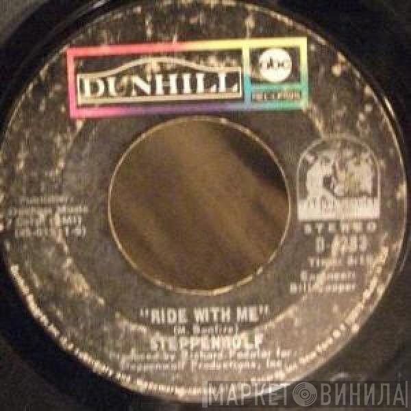 Steppenwolf  - Ride With Me / Black Pit