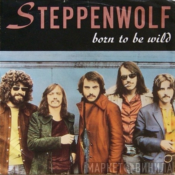 Steppenwolf  - Born To Be Wild