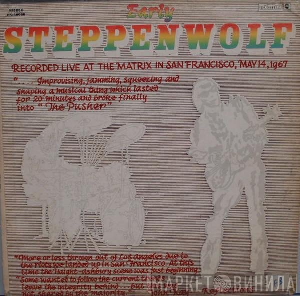 Steppenwolf  - Early Steppenwolf