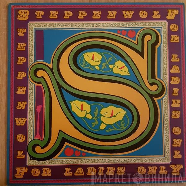 Steppenwolf  - For Ladies Only
