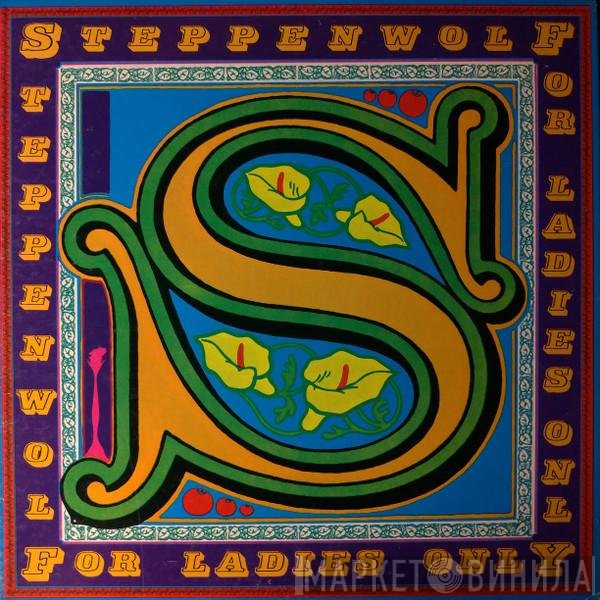 Steppenwolf  - For Ladies Only