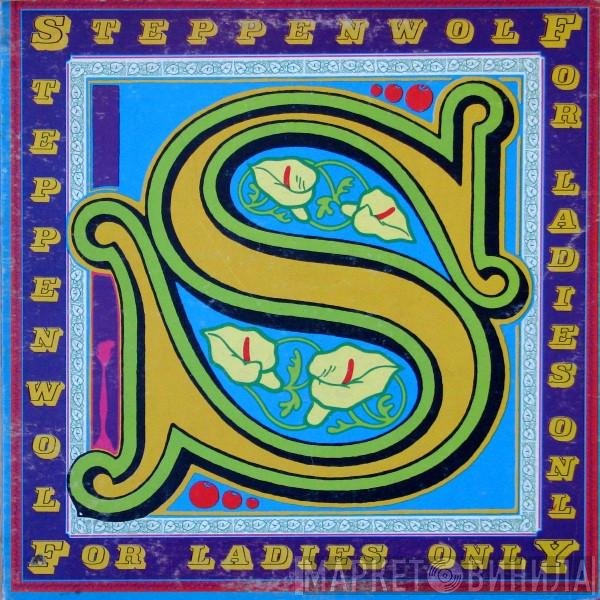 Steppenwolf  - For Ladies Only