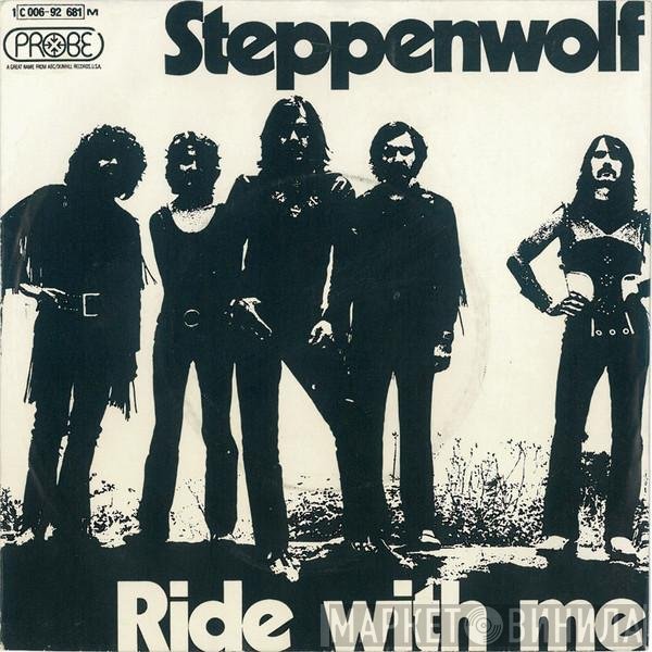 Steppenwolf  - Ride With Me